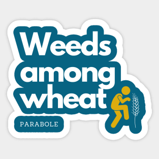 Parabole of weeds among wheat Sticker